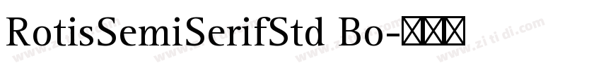 RotisSemiSerifStd Bo字体转换 RotisSemiSerifStd Bo字体转换